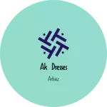 Business logo of Ak dresses