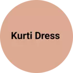 Business logo of Kurti dress