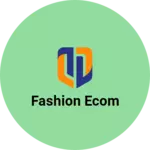 Business logo of Fashion eCom