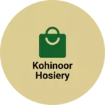 Business logo of Kohinoor hosiery