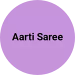 Business logo of Aarti saree