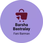 Business logo of Barsha bastralay lifestyle