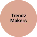 Business logo of Trendz makers