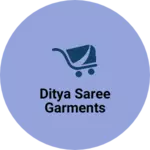 Business logo of Ditya saree garments