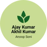 Business logo of Ajay Kumar Akhil Kumar Soni