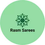 Business logo of Rasm sarees