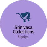 Business logo of Srinivasa collections