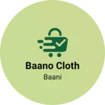 Business logo of Baano cloth