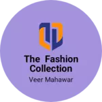 Business logo of The fashion collection