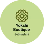 Business logo of Yokshi Boutique