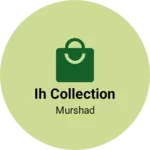 Business logo of Ih collection