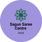 Business logo of Sagun Saree Centre