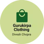 Business logo of Gurukirpa Clothing