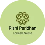 Business logo of Rishi Paridhan