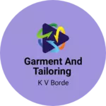 Business logo of Garment and tailoring