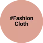 Business logo of #fashion cloth