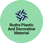 Business logo of rudra plastic and decorative material
