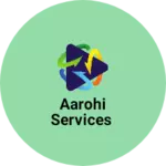 Business logo of Aarohi services