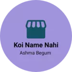 Business logo of Koi name nahi
