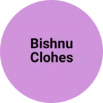 Business logo of Bishnu clohes