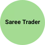 Business logo of Saree trader