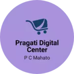 Business logo of Pragati Digital center