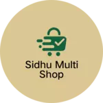 Business logo of Sidhu Multi Shop