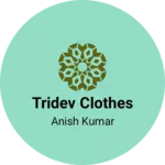 Business logo of Tridev clothes