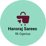 Business logo of Hansraj sarees