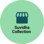 Business logo of Suvidha collection