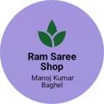 Business logo of Ram Saree Shop