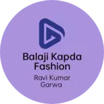 Business logo of Balaji kapda fashion dukaan