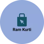 Business logo of Ram kurti