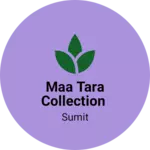 Business logo of Maa Tara collection