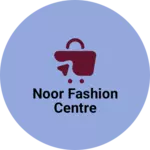 Business logo of Noor fashion centre