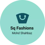 Business logo of Sq fashions