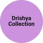 Business logo of Drishya collection