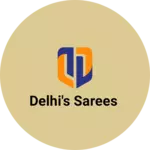 Business logo of Delhi's Sarees