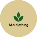Business logo of M.S.Clothing