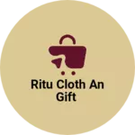 Business logo of Ritu cloth an gift