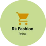 Business logo of RK fashion