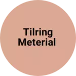 Business logo of Tilring meterial