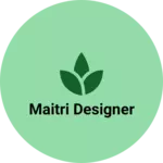Business logo of Maitri designer