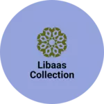 Business logo of Libaas collection