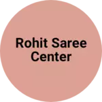 Business logo of Rohit saree center