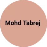 Business logo of Mohd tabrej