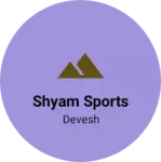 Business logo of SHYAM SPORTS