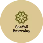 Business logo of Shefali bastralay