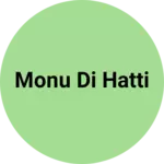 Business logo of Monu di hatti