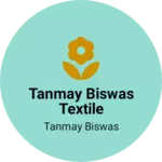 Business logo of Tanmay Biswas Textile